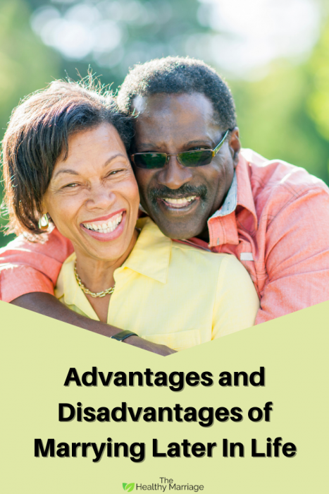 Advantages and Disadvantages of Marrying Later In Life Pinterest