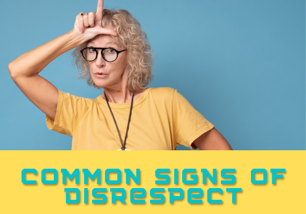 Woman making a loser sign on her forehead. Caption reads common signs of disrespect