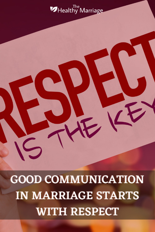Good Communication In Marriage Starts With Respect Pinterest Pin