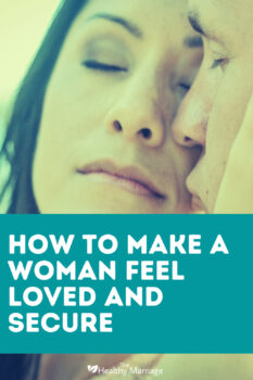 How to make a woman feel loved and secure